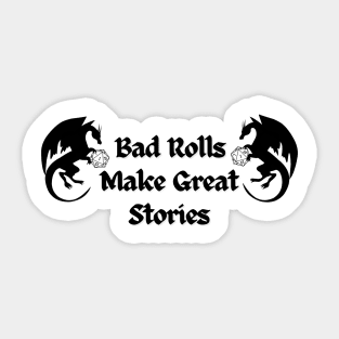 Bad Rolls Make Great Stories D&D Sticker